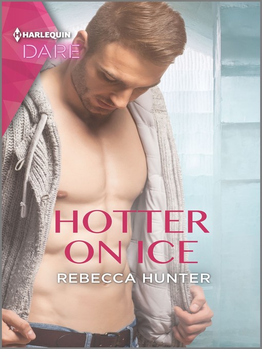 Title details for Hotter on Ice by Rebecca Hunter - Available